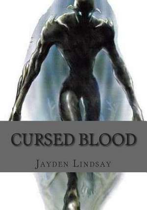 Cursed Blood de Jayden R. Lindsay