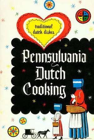 Pennsylvania Dutch Cooking de Pennsylvania Dutch