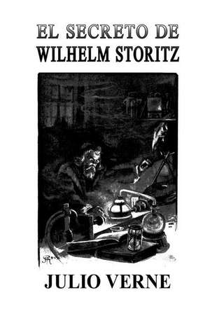 El Secreto de Wilhelm Storitz de Julio Verne