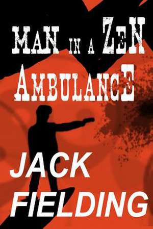 Man in a Zen Ambulance de Jack Fielding