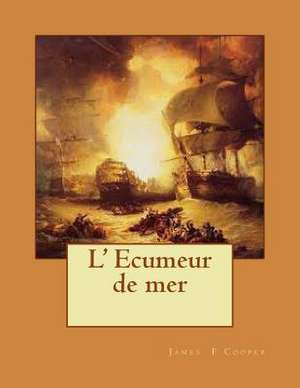 L' Ecumeur de Mer de M. James Fenimore Cooper