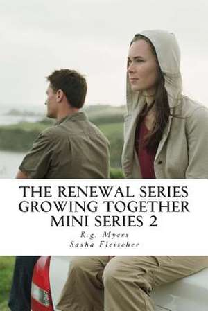 The Renewal Series- Growing Together de Rg Myers