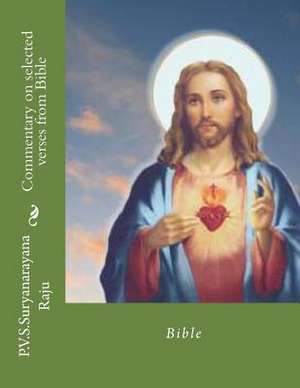 Commentary on Selected Verses from Bible de MR P. V. S. Suryanarayana Raju Raju