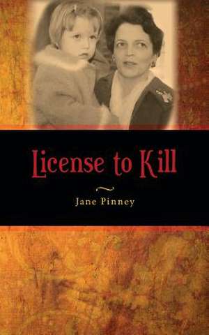 License to Kill de Jane Pinney