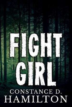 Fight Girl de Constance D. Hamilton