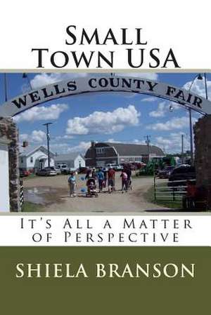 Small Town USA de Shiela Branson