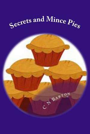 Secrets and Mince Pies de C. N. Barton