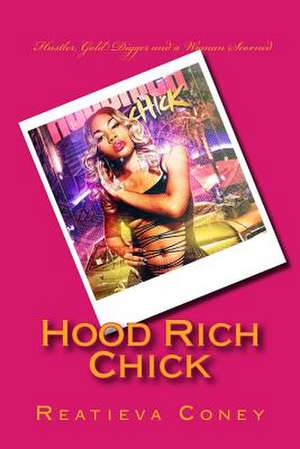 Hood Rich Chick de Reatieva L. Coney