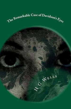 The Remarkable Case of Davidson's Eyes de H. G. Wells