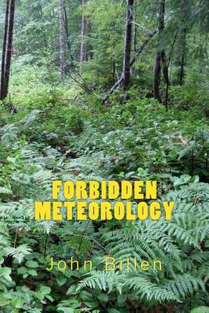 Forbidden Meteorology de John Billen