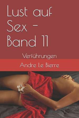 Lust Auf Sex - Band 11