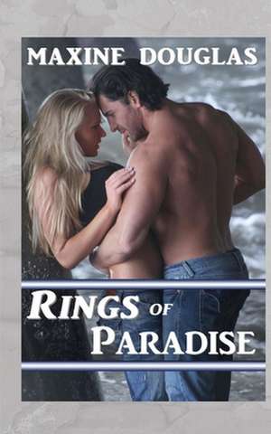 Rings of Paradise de Maxine Douglas