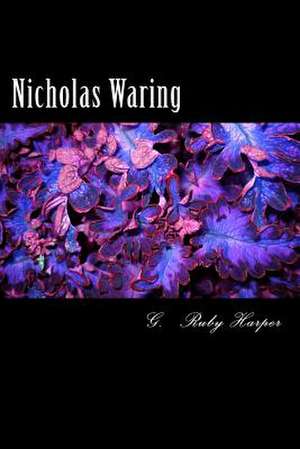 Nicholas Waring de G. Ruby Harper