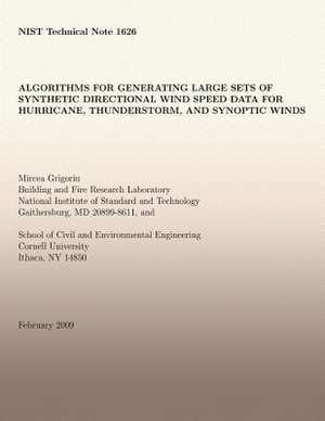 Algorithms for Generating Large Sets of Synthetic Directional Wind Speed Data for Hurricane, Thunderstorm, and Synoptic Winds de Mircea D. Grigoriu