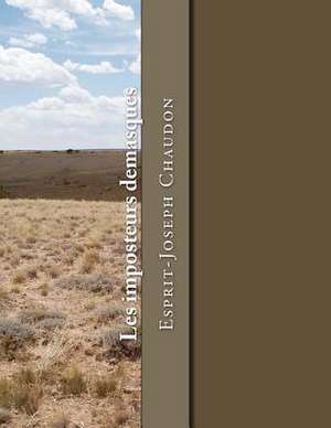 Les Imposteurs Demasques de M. Esprit-Joseph Chaudon