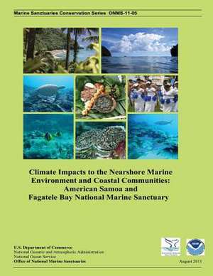 Climate Impacts to the Nearshore Marine Environment and Coastal Communities de National Oceanic and Atmospheric Adminis