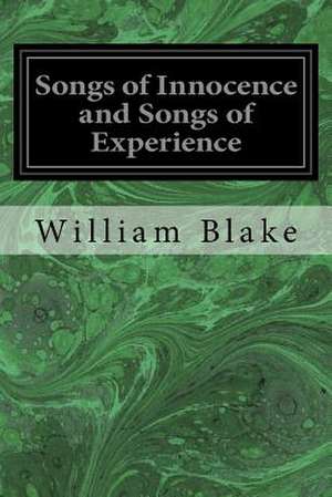 Songs of Innocence and Songs of Experience de William Blake