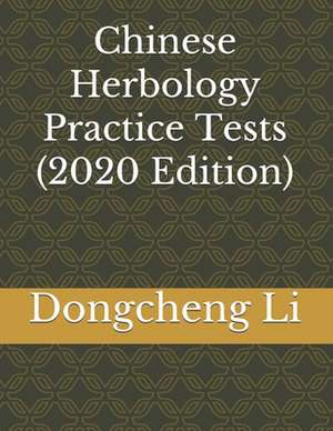 Chinese Herbology Practice Tests de Dongcheng Li