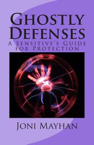 Ghostly Defenses de Joni Mayhan