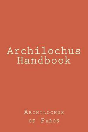 Archilochus Handbook de Archilochus of Paros