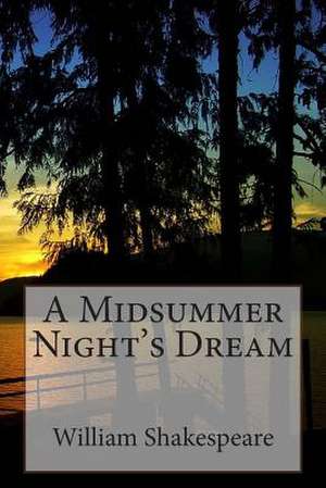 A Midsummer Night's Dream de William Shakespeare