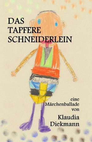 Das Tapfere Schneiderlein de Klaudia Diekmann