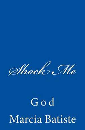 Shock Me de Wilson, Marcia Batiste Smith