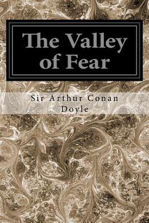 The Valley of Fear de Arthur Conan Doyle