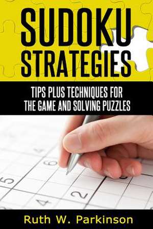 Sudoku Strategies de Ruth W. Parkinson