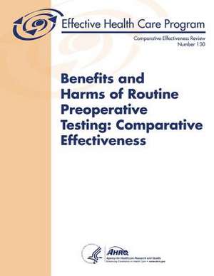 Benefits and Harms of Routine Preoperative Testing de U. S. Department of Heal Human Services