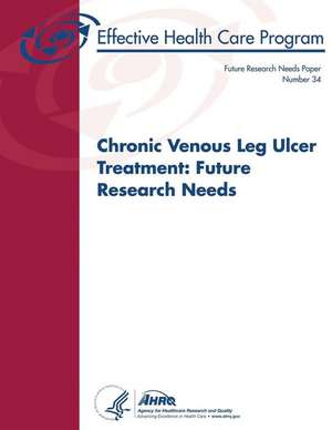 Chronic Venous Leg Ulcer Treatment de U. S. Department of Heal Human Services