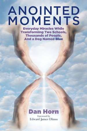 Anointed Moments de Dan Horn