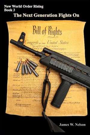 New World Order Rising de James W. Nelson