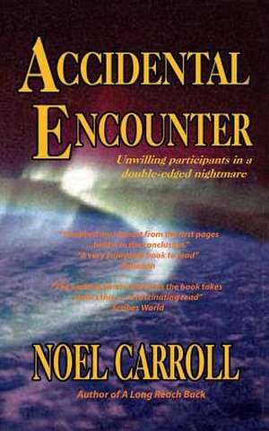 Accidental Encounter de MR Noel Carroll