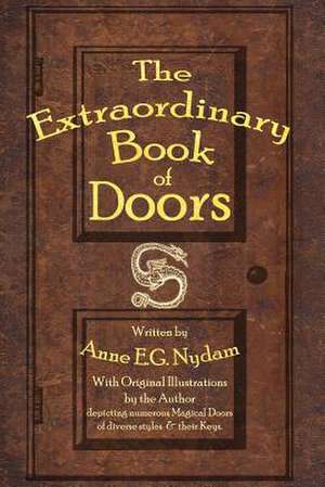 The Extraordinary Book of Doors de Anne E. G. Nydam