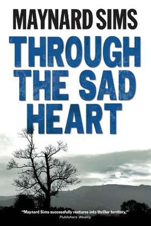 Through the Sad Heart de Maynard Sims