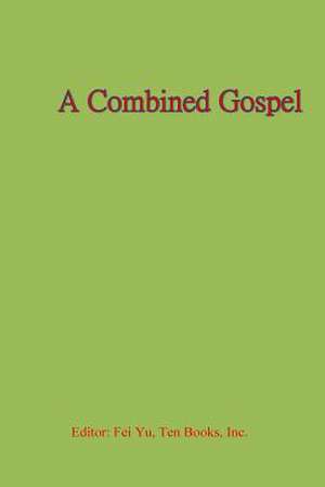 A Combined Gospel de Fei Yu