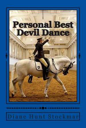 Personal Best Devil Dance de Diane Hunt Stockmar