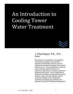 An Introduction to Cooling Tower Water Treatment de J. Paul Guyer