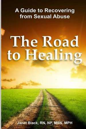 The Road to Healing de Janet L. Black