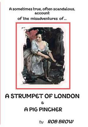 A Strumpet of London de MR Rob Brow