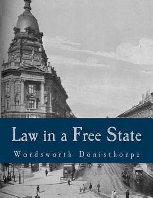 Law in a Free State de Wordsworth Donisthorpe