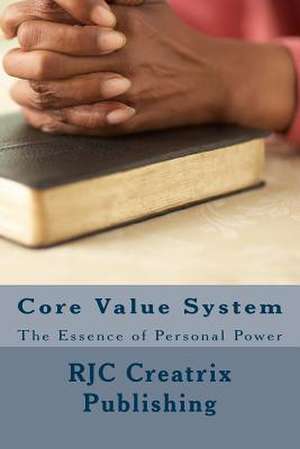 Core Value System de Rjc Creatrix Publishing