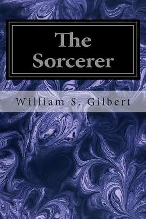 The Sorcerer de William S. Gilbert