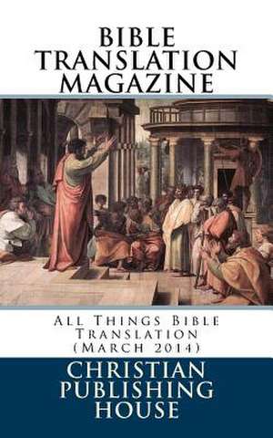 Bible Translation Magazine de Edward D. Andrews