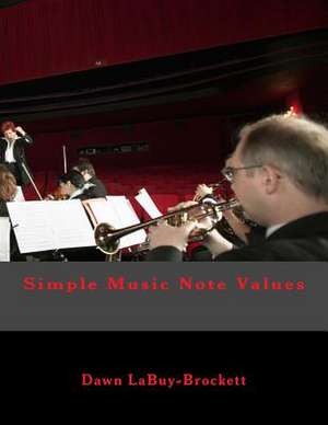 Simple Music Note Values de Dawn Labuy-Brockett