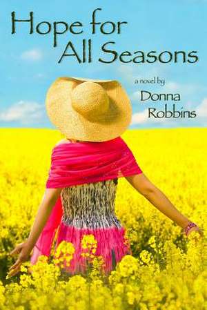 Hope for All Seasons de Donna Robbins