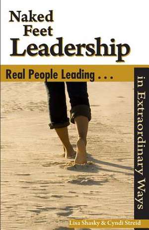 Naked Feet Leadership de Lisa Shasky