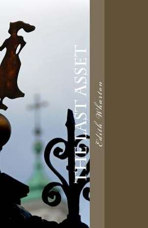 The Last Asset de Edith Wharton