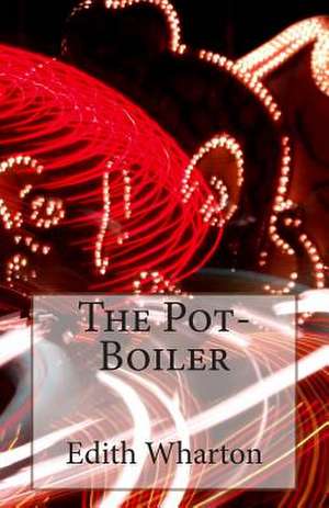 The Pot-Boiler de Edith Wharton